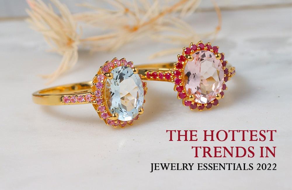 The Hottest Trends In Jewelry Essentials 2022 - YoTreasure